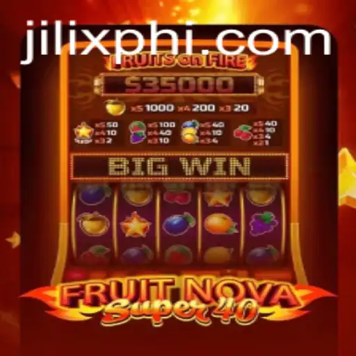 FruitNovaSuper40: Unveiling the Latest Gaming Sensation from JILIX.COM